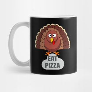 Funny Turkey Thanksgiving Eat Pizza Mug